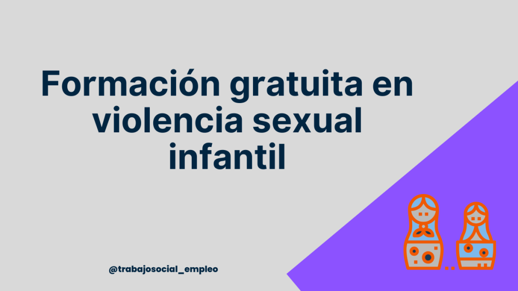Formación gratuita en prevención de la violencia sexual infantil